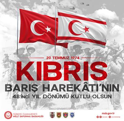 Kıbrıs Barış Harekâtı’nın 48’inci Yıl Dönümü Kutlu Olsun